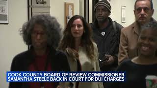 Cook County official Samantha Steele appears in court after DUI arrest on North Side
