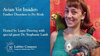 Avian Vet Insider 16: Feather Disorders in Pet Birds