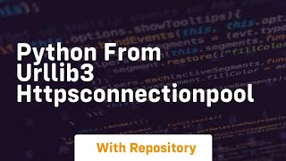python from urllib3 HTTPSConnectionPool