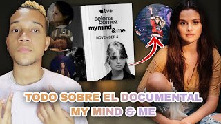 TODO sobre el documental 'My Mind & Me' - Selena Gomez | Nathan Prince