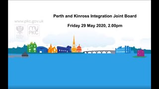 Perth & Kinross Integration Joint Board | 29 May, 2020