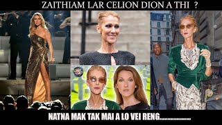 Celine Dion A Thi em ni? A chanchin ngaihnawm chu.