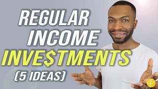 5 Legit INVESTMENT IDEAS For REGULAR MONTHLY INCOME In 2025