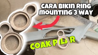 TIPS CUSTOM: COAK PILAR & BIKIN RING 3WAY SPEAKER