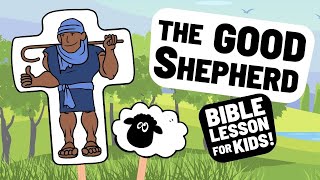 The Good Shepherd Bible Lesson for Kids