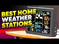 Top 3 Home Weather Stations in 2026🎯