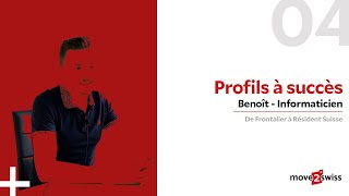 Profils à succès | Benoît - Informaticien | De frontalier à Résident Suisse | Interview move2swiss