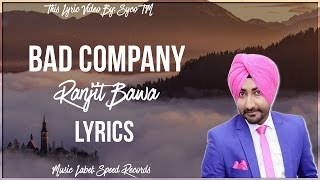 Bad Company | Lyrics | Ranjit Bawa | Latest Punjabi Song 2016 | Syco TM