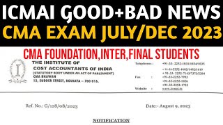 ICMAI Very Good \u0026 Bad Exam News | CMA Students Should Not Miss These | CMA Foundation,Inter \u0026 Final