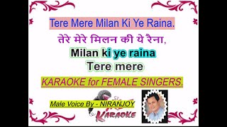 Tere Mere Milan Ki Ye Raina Karaoke FOR FEMALE With Lyrics तेरे मेरे मिलन की ये रैना #Niranjoy