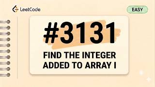 3131. Find the Integer Added to Array I | Leetcode