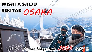 WISATA SALJU di Sekitaran OSAKA