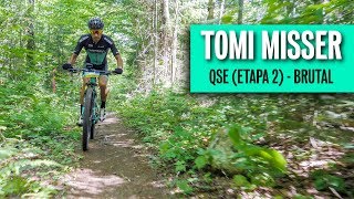 QUÉBEC SINGLETRACK EXPERIENCE: ETAPA 2 BRUTAL | TOMI MISSER