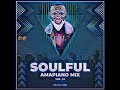 soulful amapiano mix 2025 soulful yanos vol. 12 mixed mr luu de stylist