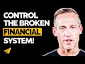 The Secret to Financial Freedom - How to Escape the Broken System!