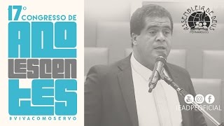 JAIR SANTOS | ELE É DIGNO | 17º CONGRESSO DE ADOLESCENTES DA IEADPE | 26.01.17