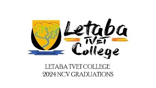 LETABA TVET COLLEGE 2024 NCV GRADUATIONS   #Thathalento#LetcolGrad2024