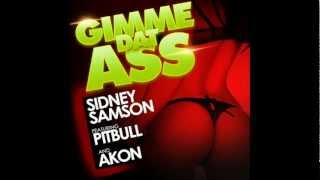 Sidney Samson feat. Pitbull & Akon - Gimme Dat Ass [NEW SONG 2012] HD