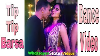 Tip Tip Barsa Paani Song || Sooryavanshi || Whatsapp Status || Dance Video || Love Status || 2021
