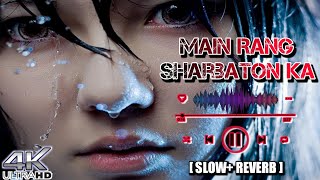 Main Rang Sharbaton Ka Lofi Song [Slowed+Reverb] | Arijit Singh | Lofi | Music Lofi Official
