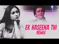 Ek Haseena Thi (Remix) - DJ Harsh Bhutani & DJ Alfaa | Kishore Kumar, Asha Bhosle