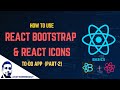 How to use React Bootstrap and React Icons in your Project | Full Stack Todo Application (Part - 2)