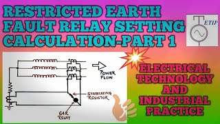 Relay setting calculation|Restricted Earth Fault Protection relay Setting Part-1|CT selection