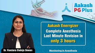 Monitoring in Anesthesia by Dr. Vandana - Anesthesia - NEET PG | Aakash PG Plus