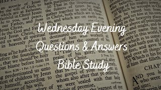 2023.6.28 Wednesday Evening Questions \u0026 Answers Bible Study