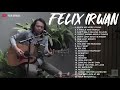 Best Of Felix Irwan Cover (English Songs)