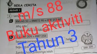 Tahun 3 : m/s 88 | REKA CERITA | Buku aktiviti matematik | Wang