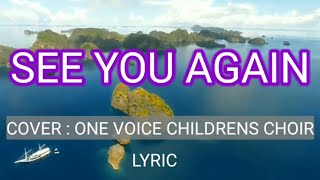 One Voice Children's Choir (Cover) - See You Again (Charlie Puth, Wiz Khalifa) | Lyric