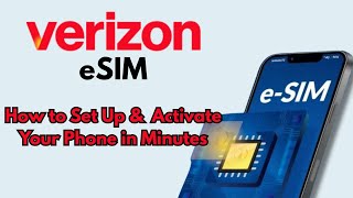 Verizon eSIM: How to Set Up & Activate Your Phone in Minutes