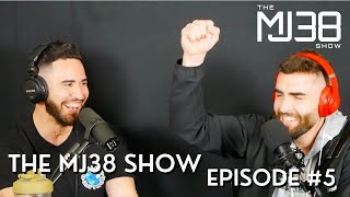 The MJ38 Show Episode #5