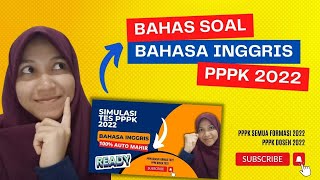 BONGKAR ! BAHAS LATIHAN SOAL BAHASA INGGRIS PPPK 2022 / SIMULASI BAHASA INGGRIS - PPPK DOSEN 2022