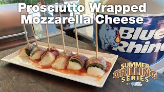 Prosciutto Wrapped  Mozzarella Cheese Recipe | Blue Rhino and Operation BBQ Relief