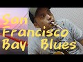 新兵器!? San Francisco Bay Blues- Eric Clapton【ギター弾き語り】