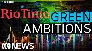 The challenges for Rio Tinto to hit net zero | The Business | ABC News