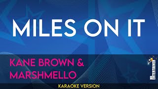 Miles On It - Kane Brown \u0026 Marshmello (KARAOKE)