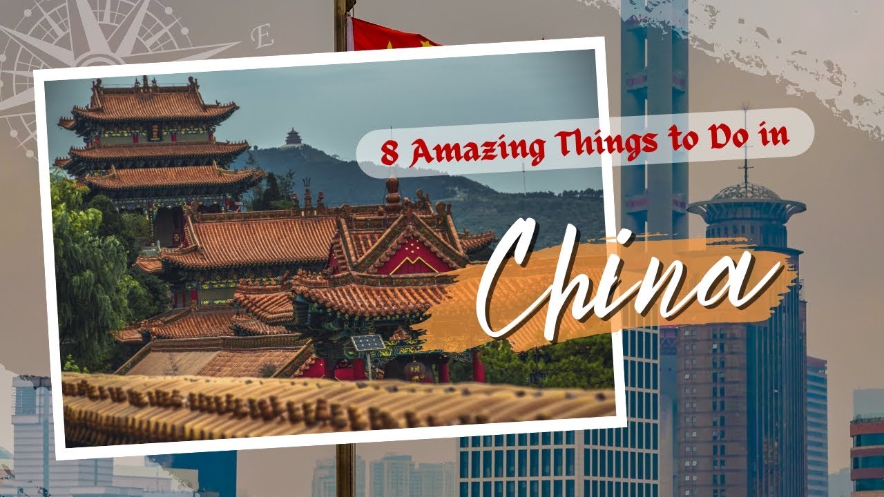 8 Unforgettable Experiences In China | Ultimate Travel Guide 2023 - YouTube