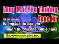 Lòng Mãi Yêu Thương Karaoke Tone Nữ Karaoke Nhạc Sống 1990 - Beat Mới