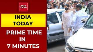 Prime Time In 7 Minutes | NCB Grills Ananya Panday Over Links With Aryan Khan In Drug Case