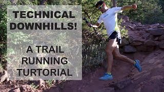 Technical Downhill Trail Running Tutorial | Sage Running Technique Tips for mountain-ultra  trails