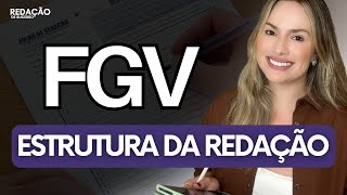 Como escrever uma redação da FGV I ESTRUTURA