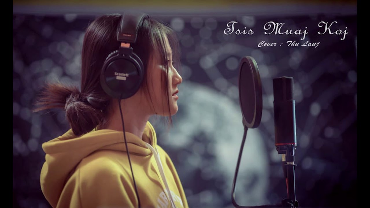 Tsis Muaj Koj Cover Thu Lauj Youtube