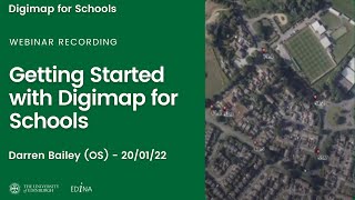 Webinar Recording: Getting Started with Digimap for Schools with Darren Bailey (OS) - (20/01/22)