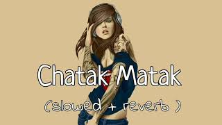 Chatak Matak [slowed+reverb] | Sapna Choudhary | Renuka Panwar | New Haryanvi Songs |