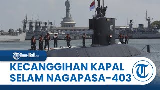 Kecanggihan KRI Nagapasa-403, Kapal Selam TNI AL Punya Kemampuan Tembak Torpedo Musuh