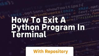 how to exit a python program in terminal