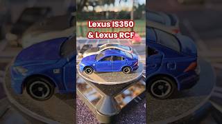 Tomica #toyota Tuesday: Lexus IS350 vs RCF #hotwheels #diecast #matchbox #tomica #lexus